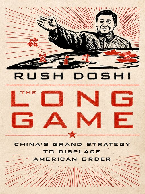 Title details for The Long Game by Rush Doshi - Available
